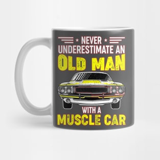 Never underestimate an old man with a muscle car Mug